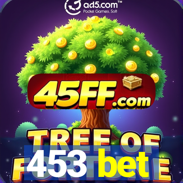 453 bet